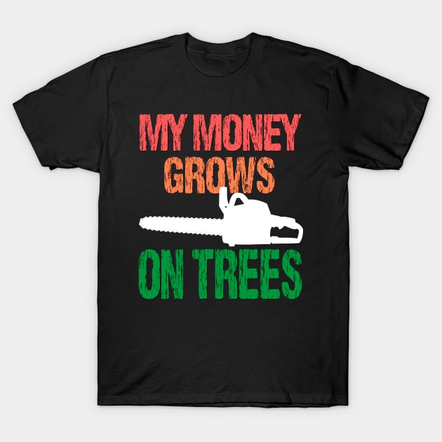 My Money grows on trees T-Shirt by Realfashion